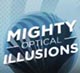 Mighty Optical Illusions