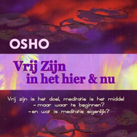 Vrij Zijn in het hier en nu - Osho