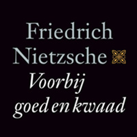 Voorbij goed en kwaad - Friedrich Nietzsche