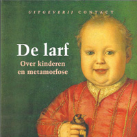 Middas Dekkers - De larf (over kinderen en metamorfose)