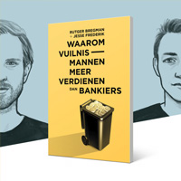 Waarom vuilnismannen meer verdienen dan bankiers - Rutger Bregman en Jesse Frederik